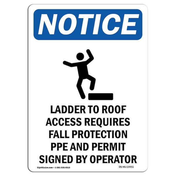 Signmission OSHA Notice Sign, 10" H, 7" W, Rigid Plastic, Ladder To Roof Access Sign With Symbol, Portrait OS-NS-P-710-V-13951 - main